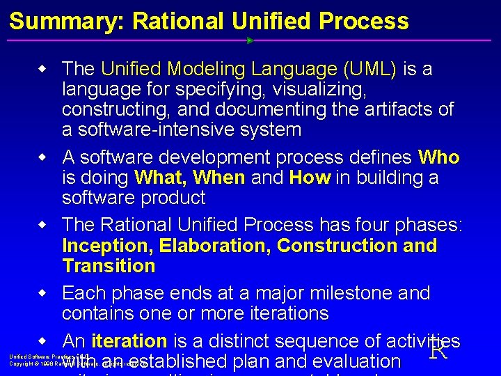 Summary: Rational Unified Process w The Unified Modeling Language (UML) is a language for