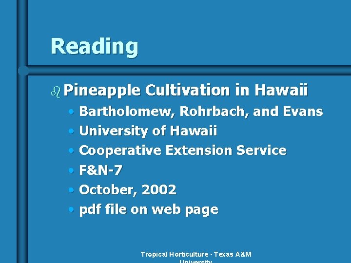 Reading b Pineapple Cultivation in Hawaii • Bartholomew, Rohrbach, and Evans • University of