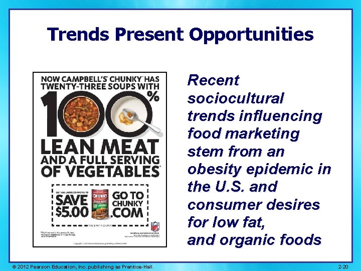 Trends Present Opportunities Recent sociocultural trends influencing food marketing stem from an obesity epidemic
