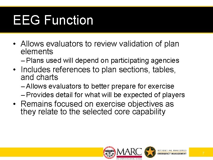 EEG Function • Allows evaluators to review validation of plan elements – Plans used