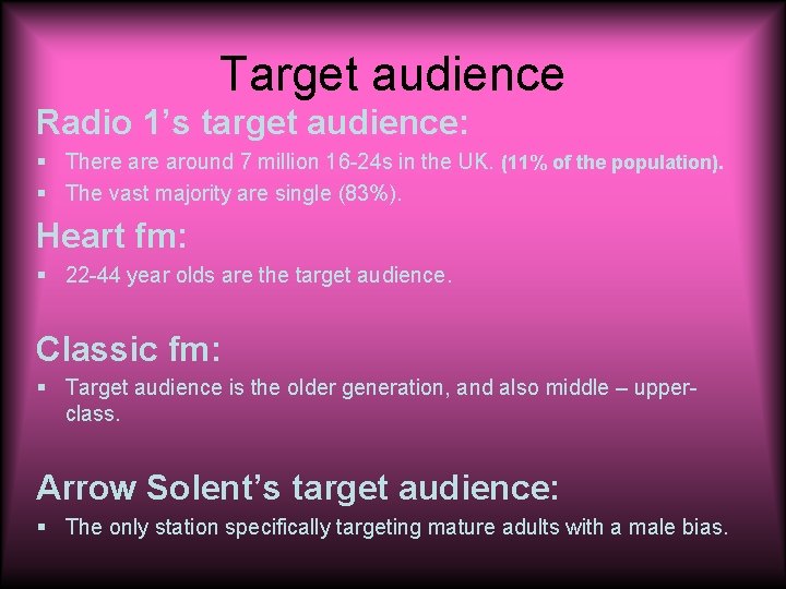 Target audience Radio 1’s target audience: § There around 7 million 16 -24 s