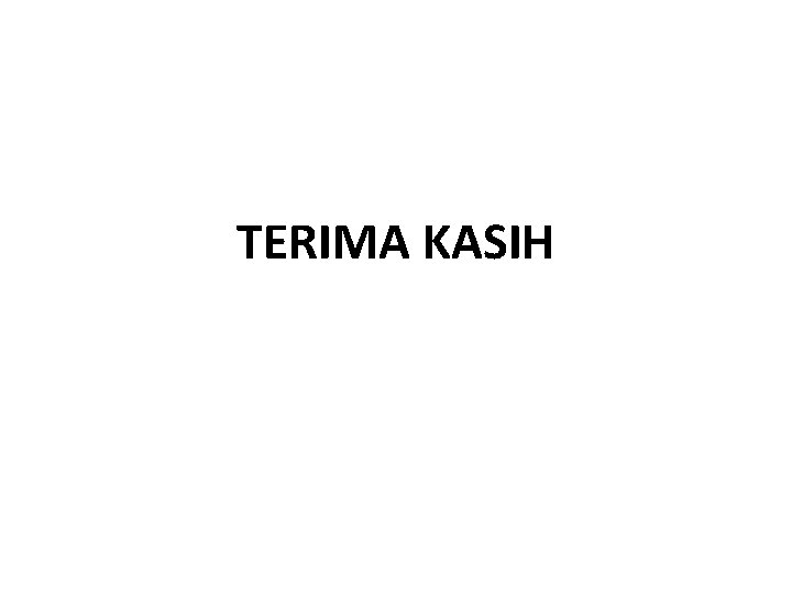 TERIMA KASIH 