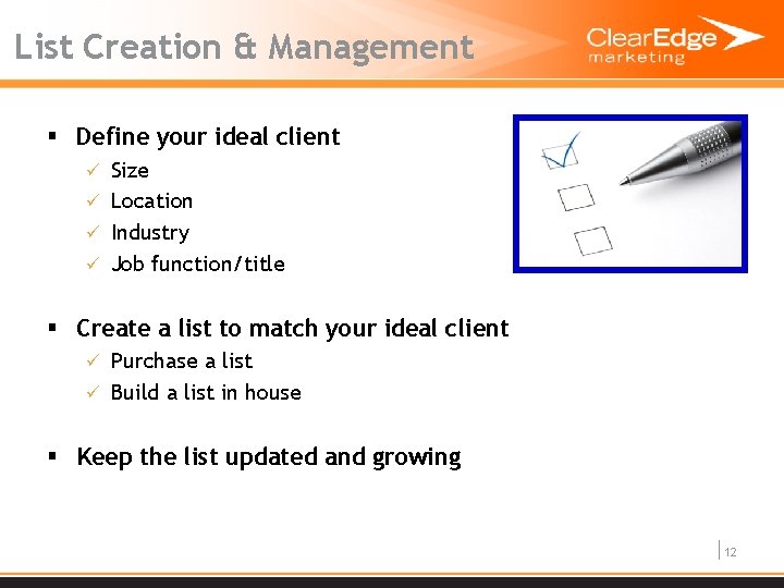 List Creation & Management § Define your ideal client ü Size ü Location ü