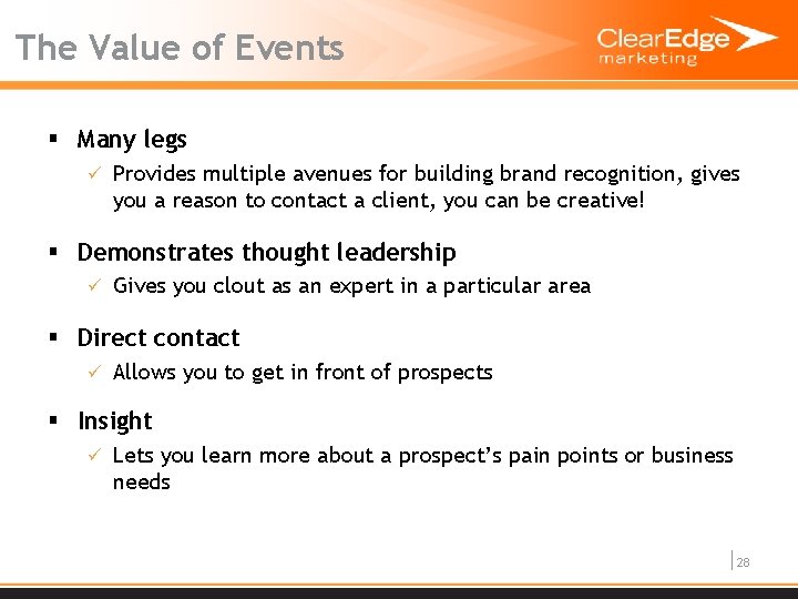 The Value of Events § Many legs ü Provides multiple avenues for building brand