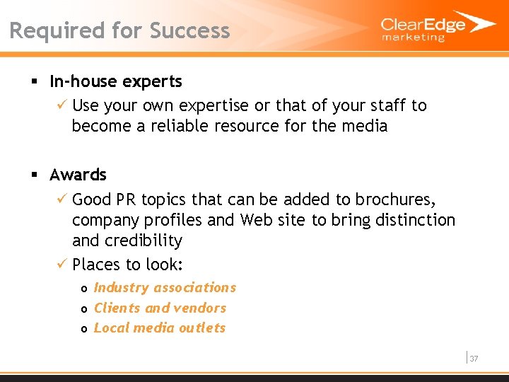 Required for Success § In-house experts ü Use your own expertise or that of