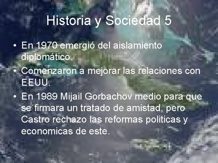 Historia y Sociedad 5 • En 1970 emergió del aislamiento diplomático. • Comenzaron a