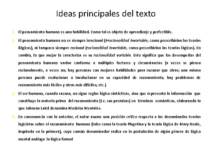 Ideas principales del texto 1. El pensamiento humano es una habilidad. Como tal es