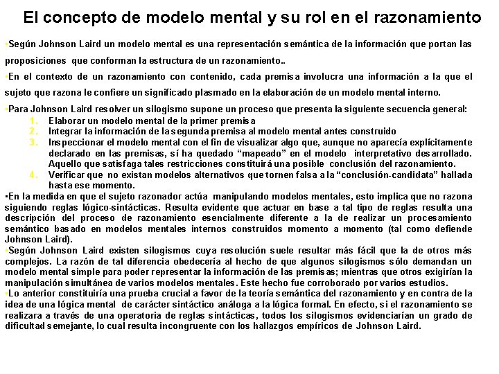 El concepto de modelo mental y su rol en el razonamiento • Según Johnson