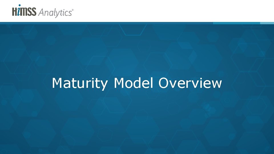 Maturity Model Overview 