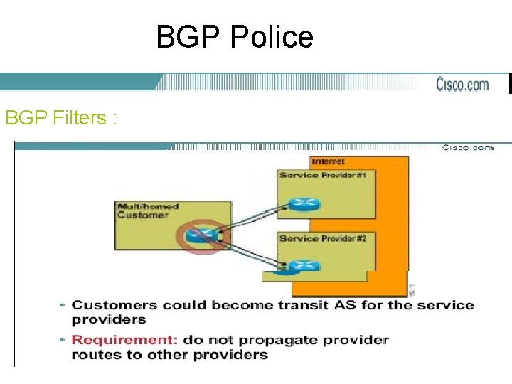 BGP Police BGP Filters : 