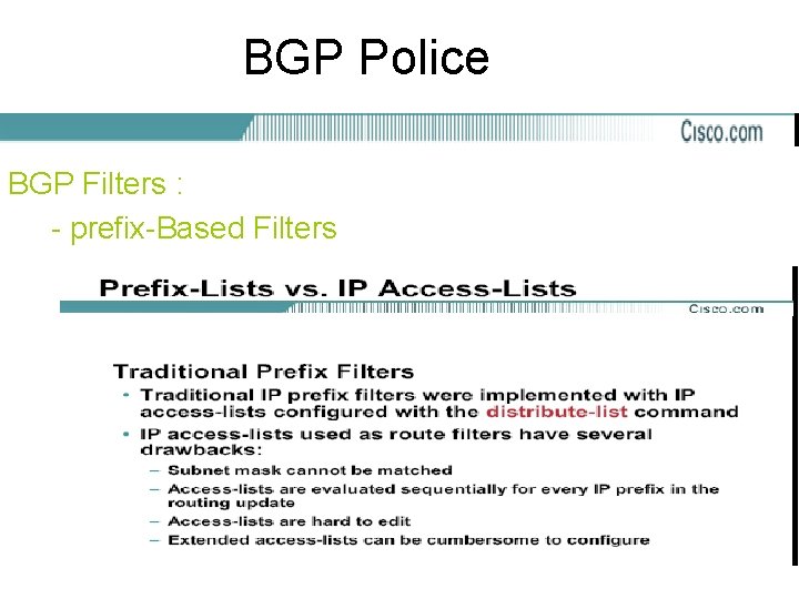 BGP Police BGP Filters : - prefix-Based Filters 