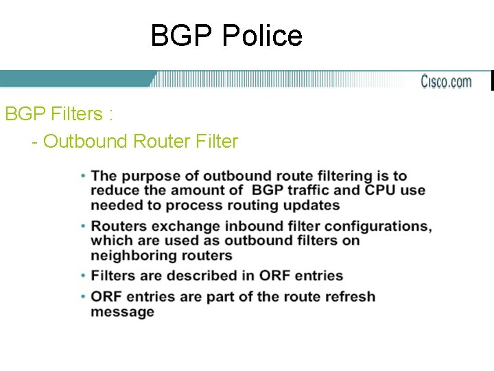 BGP Police BGP Filters : - Outbound Router Filter 