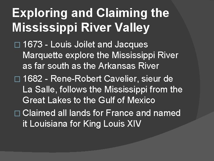 Exploring and Claiming the Mississippi River Valley � 1673 - Louis Joilet and Jacques