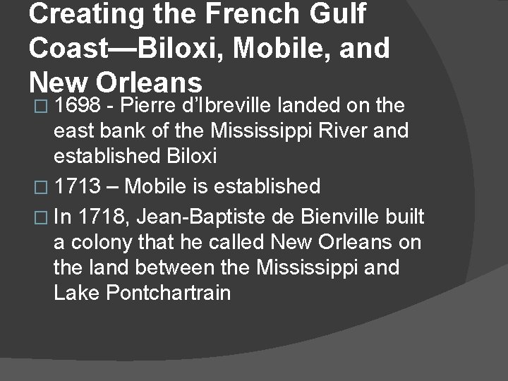 Creating the French Gulf Coast—Biloxi, Mobile, and New Orleans � 1698 - Pierre d’Ibreville