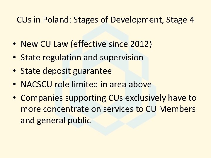 CUs in Poland: Stages of Development, Stage 4 • • • New CU Law