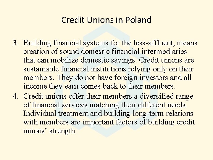 Credit Unions in Poland 3. Building financial systems for the less-affluent, means creation of