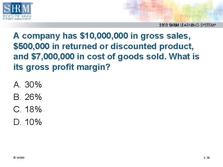 A company has $10, 000 in gross sales, $500, 000 in returned or discounted