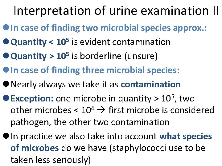 Interpretation of urine examination II l In case of finding two microbial species approx.