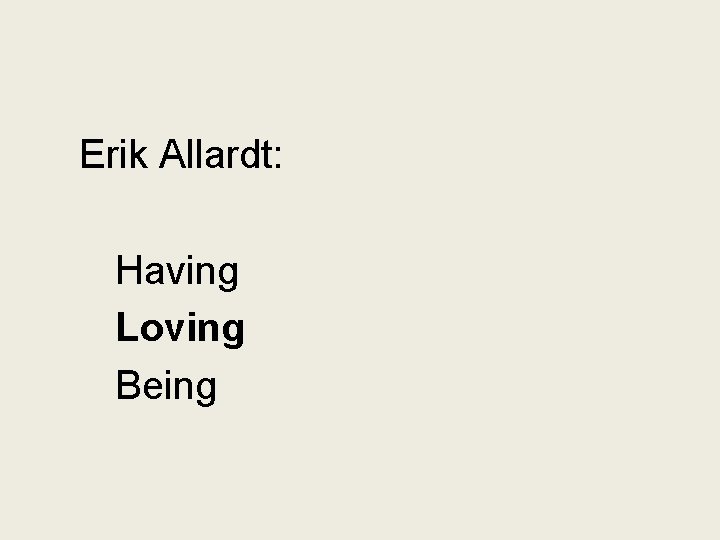 Erik Allardt: Having Loving Being 