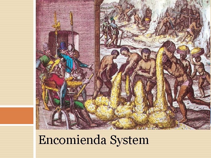 Encomienda System 