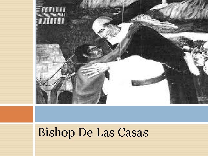 Bishop De Las Casas 