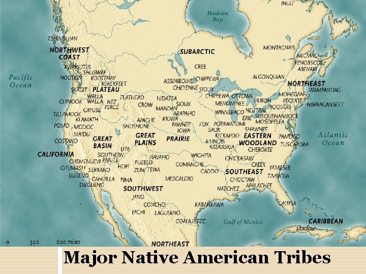 å Major Native American Tribes 