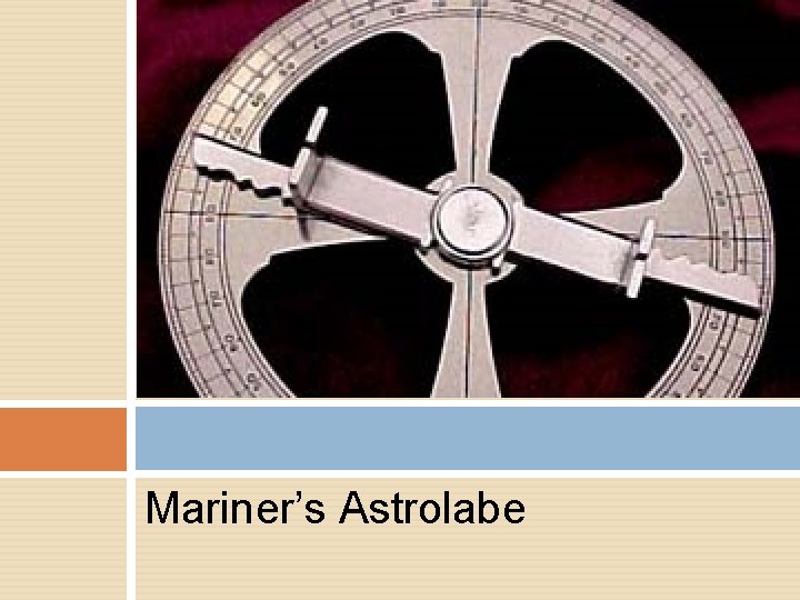 Mariner’s Astrolabe 