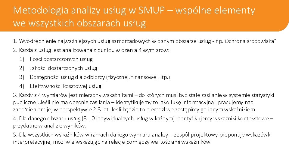 Metodologia analizy usług w SMUP – wspólne elementy we wszystkich obszarach usług 1. Wyodrębnienie