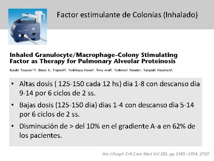 Factor estimulante de Colonias (Inhalado) • Altas dosis ( 125 -150 cada 12 hs)