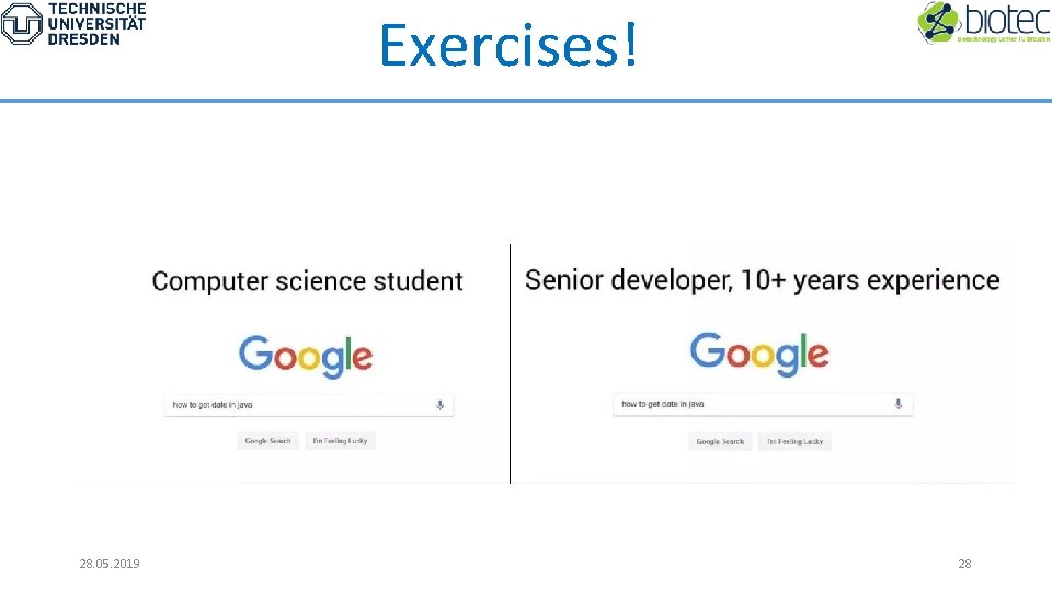 Exercises! 28. 05. 2019 28 