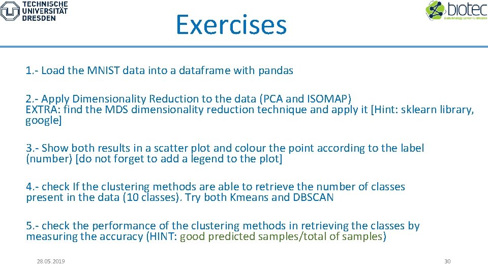 Exercises 1. - Load the MNIST data into a dataframe with pandas 2. -