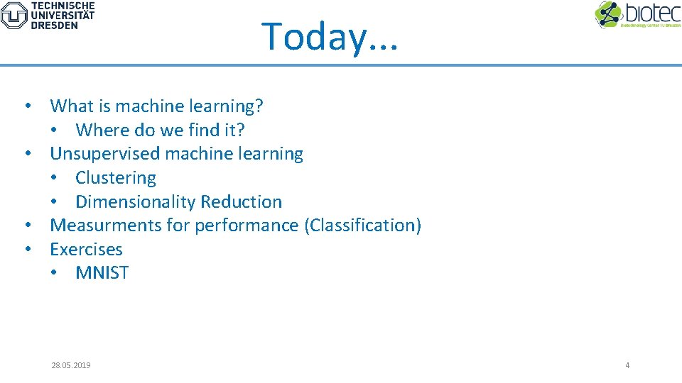 Today. . . • What is machine learning? • Where do we find it?