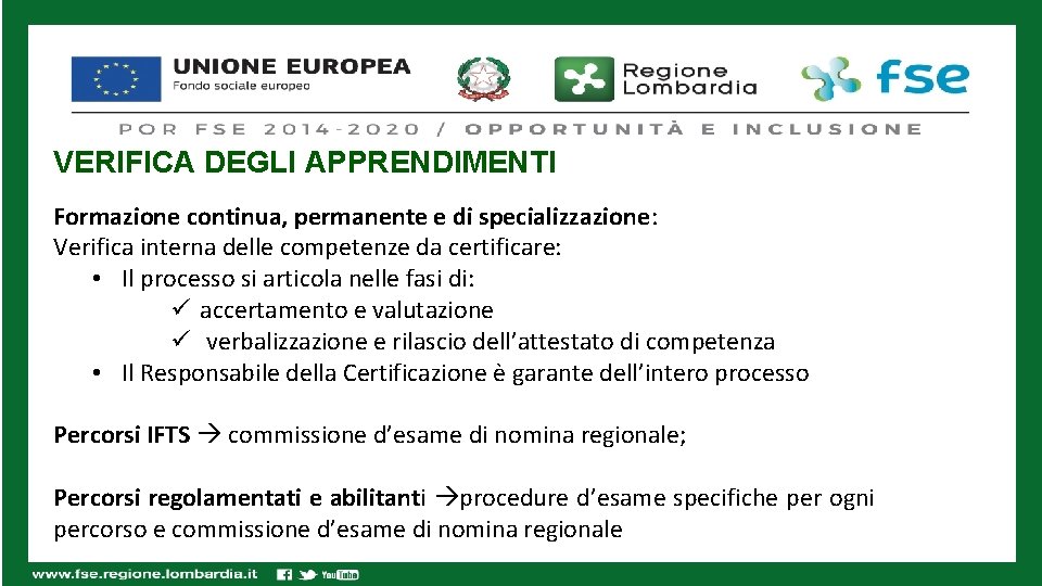 VERIFICA DEGLI APPRENDIMENTI Formazione continua, permanente e di specializzazione: Verifica interna delle competenze da