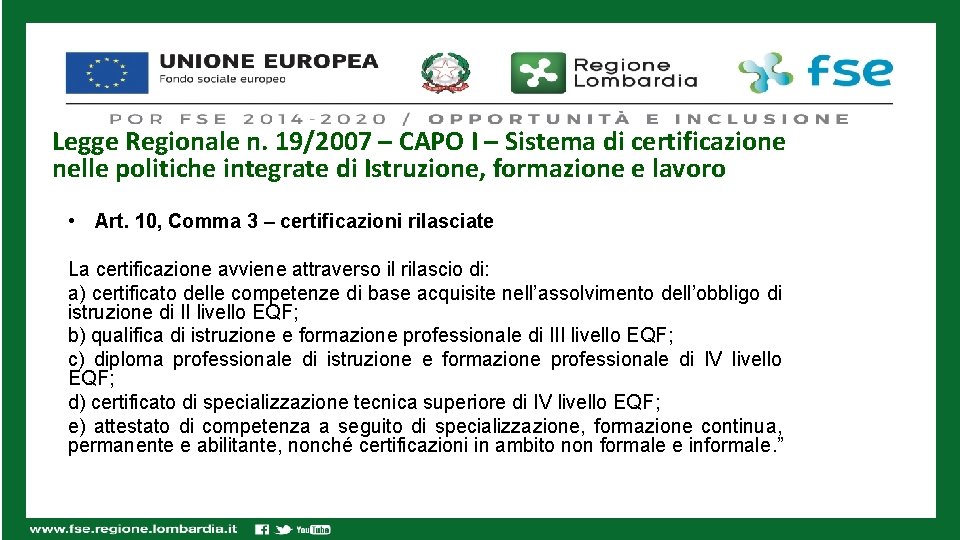 Legge Regionale n. 19/2007 – CAPO I – Sistema di certificazione nelle politiche integrate