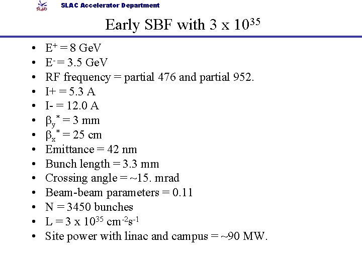 SLAC Accelerator Department Early SBF with 3 x 1035 • • • • E+