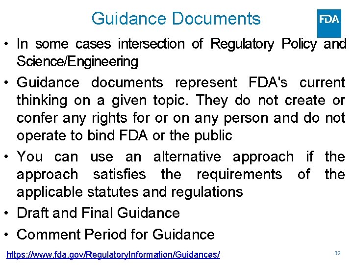 Guidance Documents • In some cases intersection of Regulatory Policy and Science/Engineering • Guidance