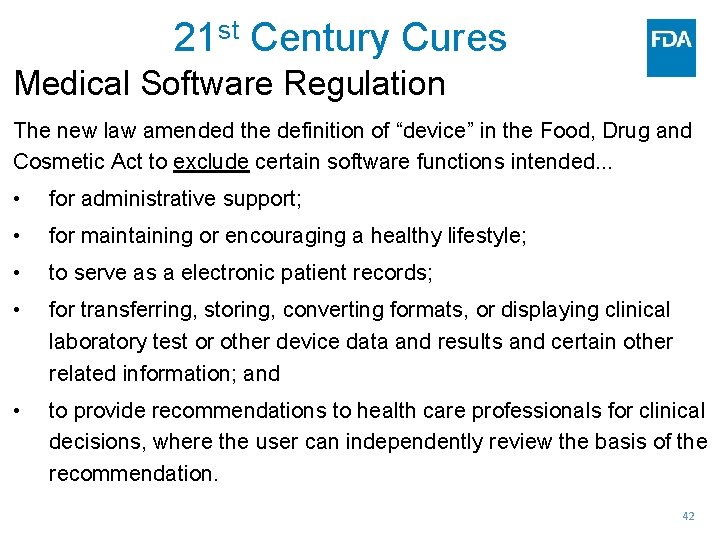 21 st Century Cures Medical Software Regulation The new law amended the definition of