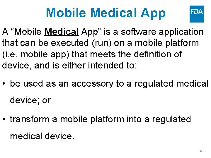 Mobile Medical App A “Mobile Medical App” is a software application that can be