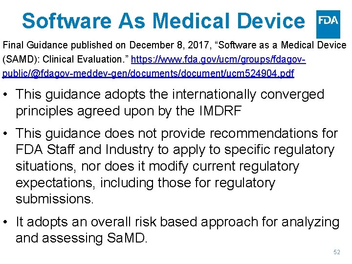 Software As Medical Device Final Guidance published on December 8, 2017, “Software as a