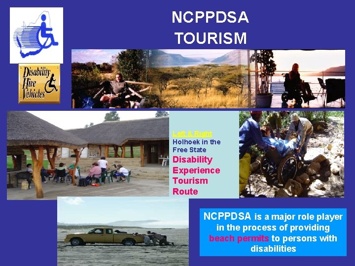 NCPPDSA TOURISM Left & Right Holhoek in the Free State Disability Experience Tourism Route