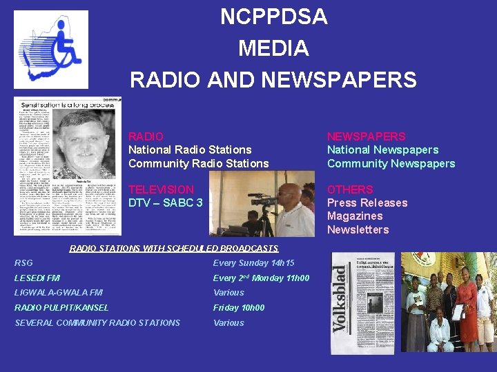 NCPPDSA MEDIA RADIO AND NEWSPAPERS RADIO National Radio Stations Community Radio Stations TELEVISION DTV