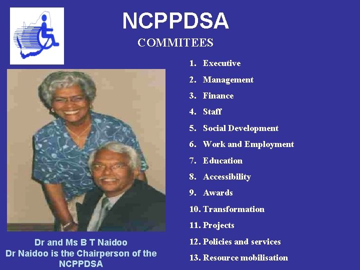 NCPPDSA COMMITEES 1. Executive 2. Management 3. Finance 4. Staff 5. Social Development 6.
