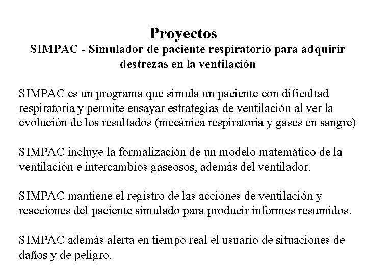 Proyectos SIMPAC - Simulador de paciente respiratorio para adquirir destrezas en la ventilación SIMPAC
