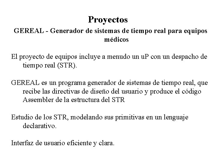Proyectos GEREAL - Generador de sistemas de tiempo real para equipos médicos El proyecto