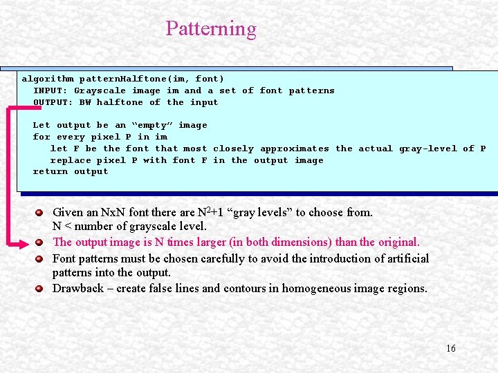 Patterning algorithm pattern. Halftone(im, font) INPUT: Grayscale image im and a set of font Patterning algorithm pattern. Halftone(im, font) INPUT: Grayscale image im and a set of font