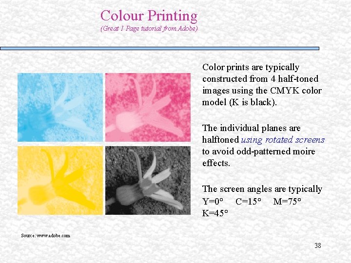 Colour Printing (Great 1 Page tutorial from Adobe) Color prints are typically constructed from Colour Printing (Great 1 Page tutorial from Adobe) Color prints are typically constructed from