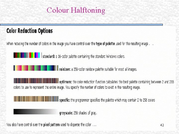 Colour Halftoning 42 Colour Halftoning 42