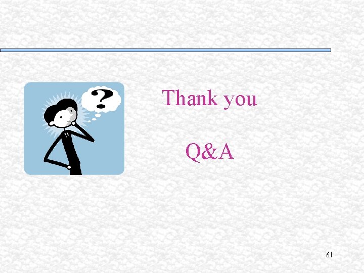 Thank you Q&A 61 Thank you Q&A 61