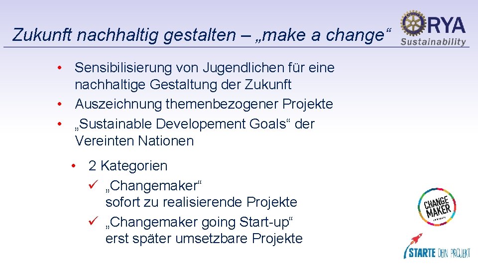 Zukunft nachhaltig gestalten – „make a change“ • Sensibilisierung von Jugendlichen für eine nachhaltige