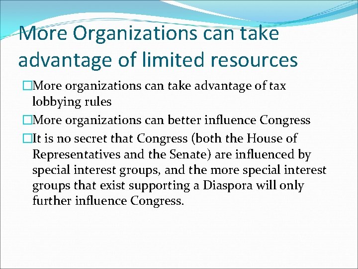 More Organizations can take advantage of limited resources �More organizations can take advantage of